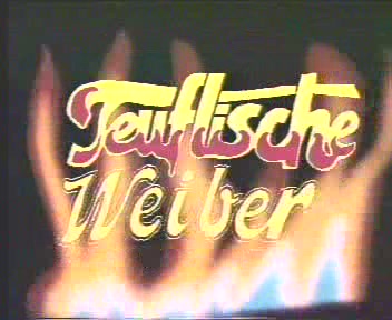 Дьявольские женщины/Коварный женоненавистник / Teuflische Weiber